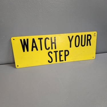 Vintage Sign Watch Your Step 