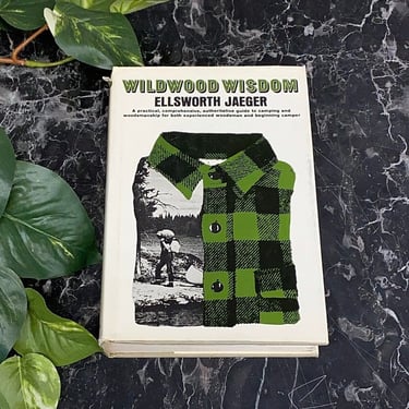 Vintage Wildwood Wisdom Book Retro 1960s Ellsworth Jaeger + Guide to Camping + Woodsmanship + How To Outdoors + Hardcover + 14th Edition 