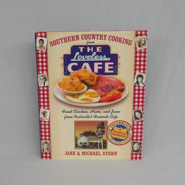 Southern Country Cooking from the Loveless Cafe (2005) by Jane & Michael Stern - Nashville Fried Chicken Hams Jams Recipes Roadfood Cookbook 