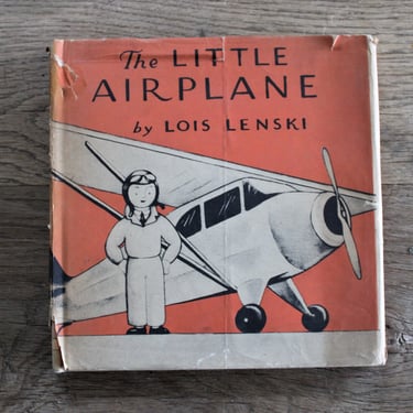 The Little Airplane by Lois Lenski 1938 with Dust Jacket Book 