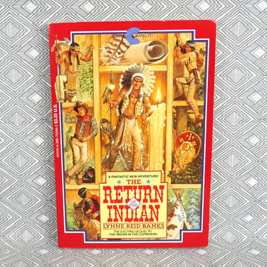 The Return of the Indian (1986) by Lynne Reid Banks - sequel to The Indian in the Cupboard - Vintage 1980s Kids' Fiction Book 