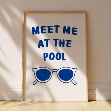 Meet Me At The Pool Poster | Pool House Wall Art | Summer Theme | Vacation Posters | Blue and White Wall Art 