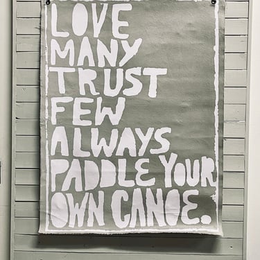 Canvas Wall Tarp | Love Many Trust Few Always Paddle Your Own Canoe | Fabric Wall Hanging | Quote Art Wall Decor 