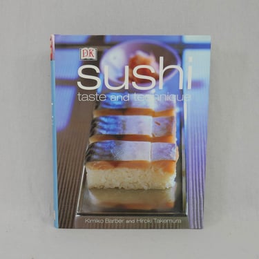 Sushi: Taste and Technique by Kimiko Barber and Hiroki Takemura - How to Make and Eat Sushi - Cookbook Cook Book 