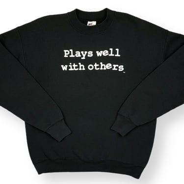 Vintage 90s “Plays Well With Others” Funny Slogan/Phrase Graphic Crewneck Sweatshirt Pullover Size Large 