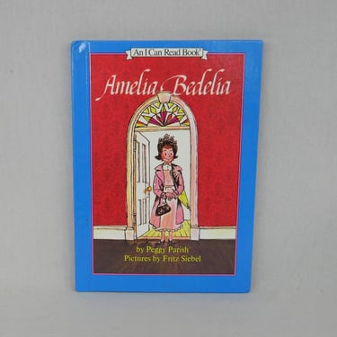 Amelia Bedelia (1963) by Peggy Parish - Pictures by Fritz Siebel - Hardcover I Can Read Book - 1992 Reissue 
