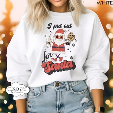 Santas Milk Cookies Shirt, Funny Christmas Sweatshirt, Graphic XMAS tee, I Put Out, Gift BFF, Secret Santa Gift, Retro Christmas Shirt, BFF by CloudArt