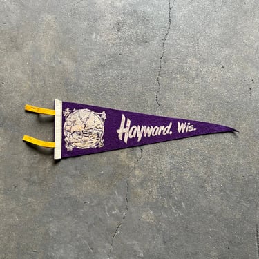 Vintage Hayward, Wisconsin Felt Souvenir Pennant 