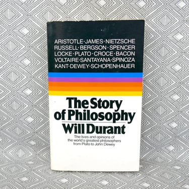 The Story of Philosophy (1926) by Will Durant - Lives and Opinions of World's Greatest Philosophers from Plato to John Dewey 