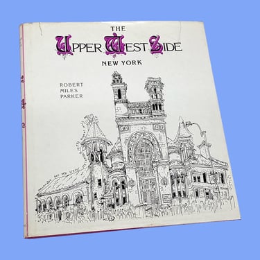 Vintage The Upper West Side New York Illustration Book Retro 1980s Robert Miles Parker + Hardback + 200 Black/White Drawings + Architecture 