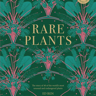 Kew Rare Plants: Forty of the World's Rarest and Most-Endangered Plants | Ed Ikin
