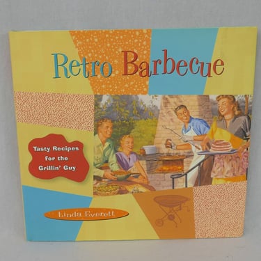 Retro Barbecue (2002) by Linda Everett - Tasty Recipes for the Grillin' Guy - First Edition - Collectors Press Retro Series 