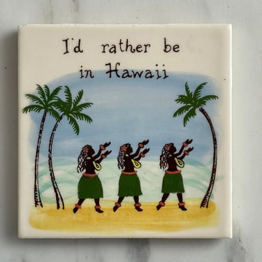 I Rather Be in Hawaii Coaster