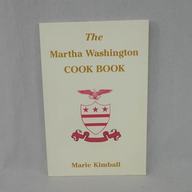 The Martha Washington Cook Book (1940) by Marie Kimball - 2002 Second Edition - Mount Vernon Recipes 