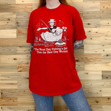 80's Vintage Funny The Worst Day Fishing Is Better Than The Best Day Working Tee Shirt T-Shirt 