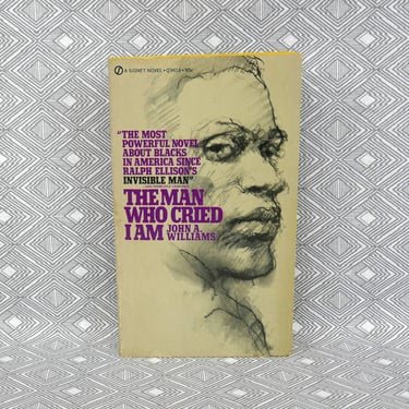 The Man Who Cried I Am (1967) by John A. Williams - Black Literature - Signet edition - Vintage 1960s Book 