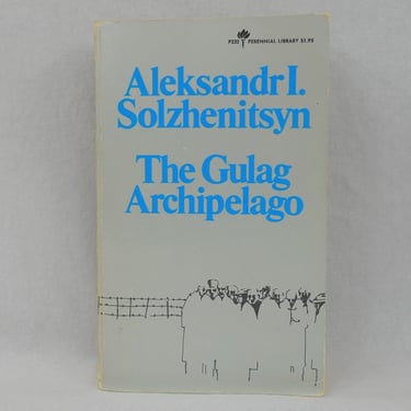 The Gulag Archipelago (1974) by Aleksandr Solzhenitsyn - First Edition Thus - mass market paperback - Soviet Union Communism History Book 