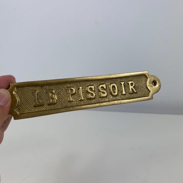 Vintage Brass "LE PISSOIR" Wall Plaque Sign, French Bathroom Sign, Old Bathroom sign, Brass bathroom decor, patina, brass decoration 