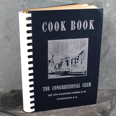 Washington DC, Congressional Club Cookbook  - 1955 Vintage Politician Cookbook by The Congressional Club | Pat Nixon, Lady Bird Johnson 