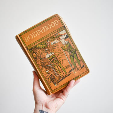 The Story of Robin Hood and His Merry Men 1909 Edition 