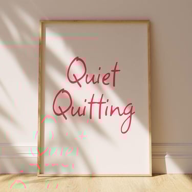 Quiet Quitting Poster | Funny Work Poster | Pink + White | Trendy Posters | Home Office Wall Art | Digital Download Printable 