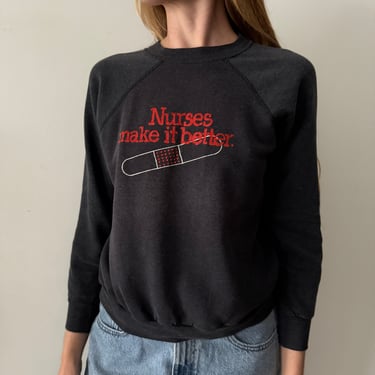 Nurses Make It Better Sweatshirt