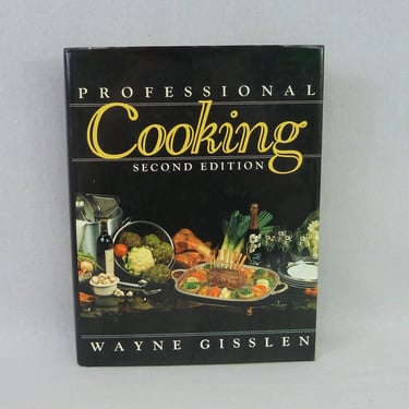 Professional Cooking (1989) by Wayne Gisslen - Second Edition - Vintage 1980s Cook Book 