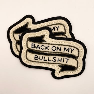 Handmade / hand embroidered black or blue & off white felt patch - 'Back On My Bullsh*t’- traditional tattoo banner 