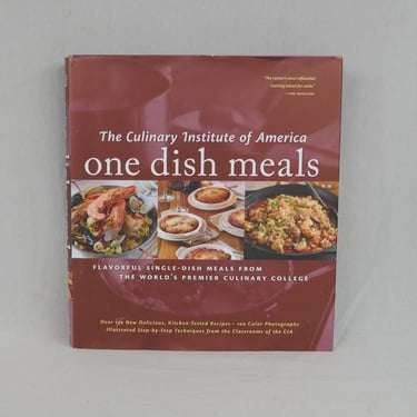 One Dish Meals (2006) by The Culinary Institute of America - Single Dish Recipes Cookbook 