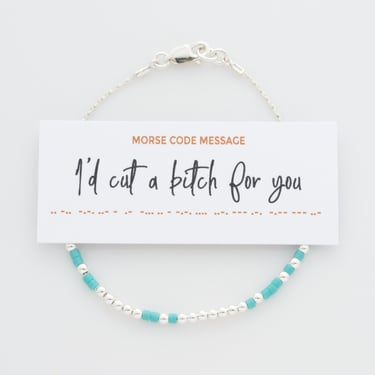 I'd Cut A Bitch For You Morse Code Bracelet in 14K Gold filled or Sterling Silver, Best Friend Birthday Gift, Unique Gift for True Crime Fan 