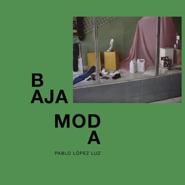 Baja Moda | Pablo López Luz
