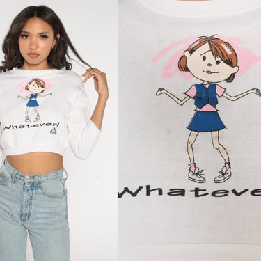 Whatever Sweatshirt 90s Cropped Sweatshirt Sassy Girl Graphic Pullover Sweater Retro Attitude Girly Streetwear White Vintage 1990s Small S 