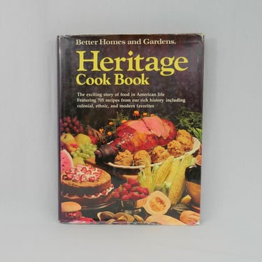 Heritage Cook Book (1975) by Better Homes and Gardens - Recipes from America's Past - American History Bicentennial Book 