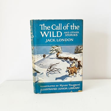 Vintage The Call of the Wild by Jack London / Illustrated by Kyuzo Tsugami / Junior Library / Color Illustrations 