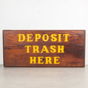 Hand Carved Wood &quot;Deposit Trash Here&quot; Sign c.1940