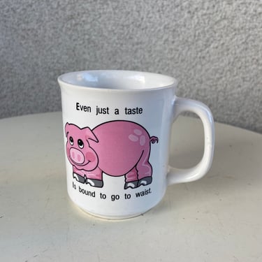 Vintage ceramic mug pig humor “even just a taste is bound to go to waist” 1985 H.O.L. Holds 8oz 