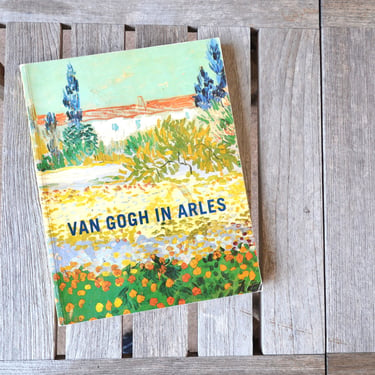 Van Gogh in Arles, First Edition Paperback Art Book, Metropolitan Museum of Art, 1984 