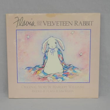 Flavia and the Velveteen Rabbit (1990) by Flavia and Lisa Weedn - Vintage 1990s Children's Book 