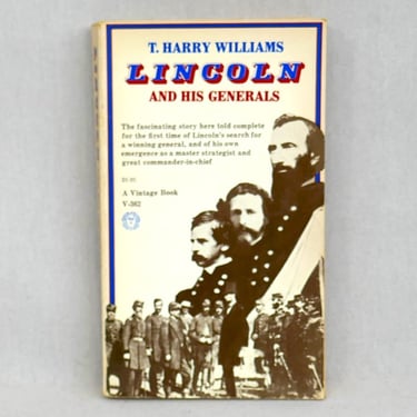 Lincoln and His Generals (1952) by T. Harry Williams - Vintage US Civil War History Book 