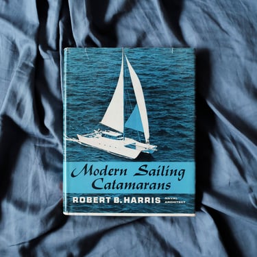 1960 Modern Sailing Catamarans by Robert Harris - Hardcover Book 