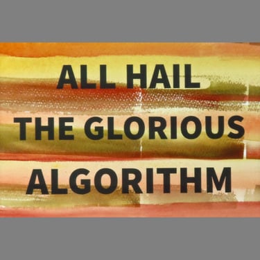 Algorithm Series 25: All Hail the Glorious Algorithm 