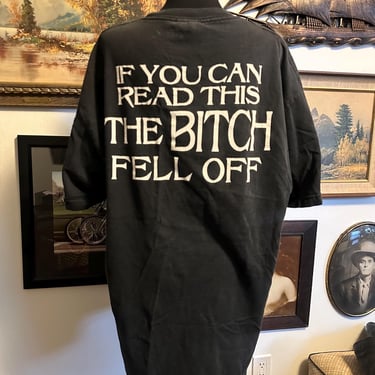 Original Vintgae  1980s / 90s "If You Can Read This, The Bitch Fell Off” T-Shirt XL-XXL 