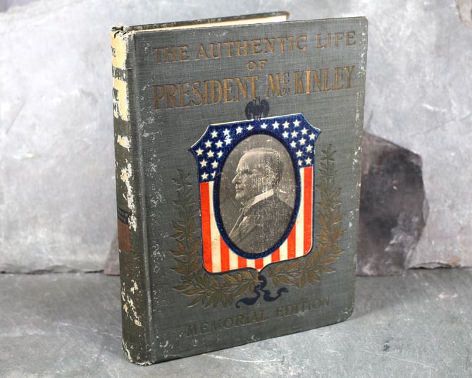 The Authentic Life of President McKinley, Memorial Edition - 1901 Vintage Biography of President William McKinley | FREE SHIPPING 
