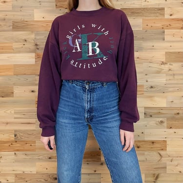 90's Girls with Kick Butt Attitude Pullover Sweatshirt 