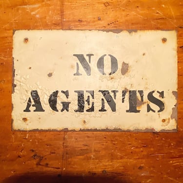 Vintage No Agents Metal Sign with Cool Patina - 1940s Anti-Salesman Stencil Signs - No Trespassing - Get Out - Rare Man Cave Decor 