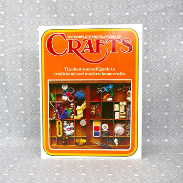 The Complete Encyclopedia of Crafts Volume One (1975) - Paper Metal Yarn Clay Cloth Wood etc - Vintage 1970s British Craft Book 