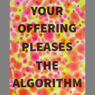 Algorithm Series 5: Your Offering Pleases the Algorithm 