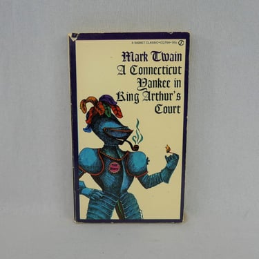 A Connecticut Yankee in King Arthur's Court (1889) by Mark Twain - 1963 Signet Mass Market Edition - Vintage Book 