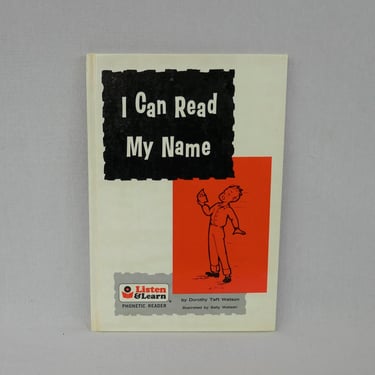 I Can Read My Name (1965) by Dorothy Taft Watson - Listen & Learn Phonetic Reader, Phonics - Vintage 1960s Early Reader Book 