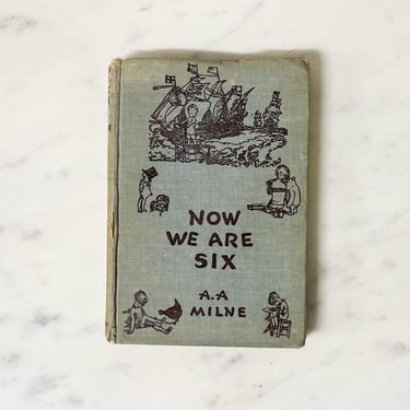 Now We Are Six by A.A. Milne Winnie the Pooh Christopher Robin 1945 Vintage Hardcover Book Illustrated Childrens Book Published  Poetry 